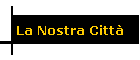 La Nostra Citt