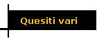 Quesiti vari